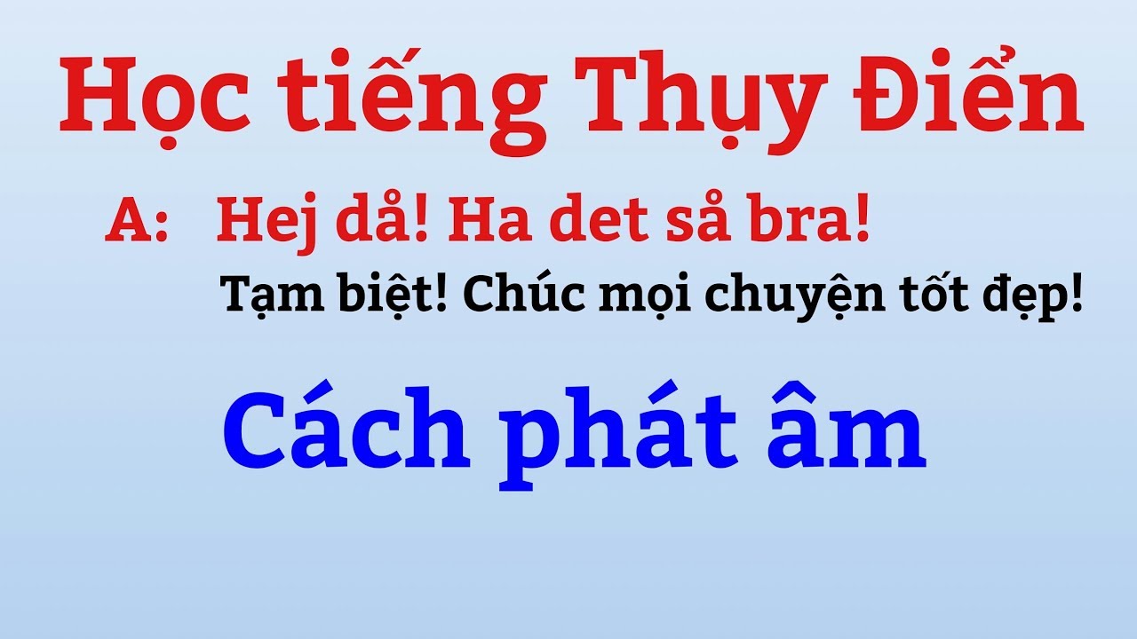 Học cách phát âm tiếng Thụy Điển